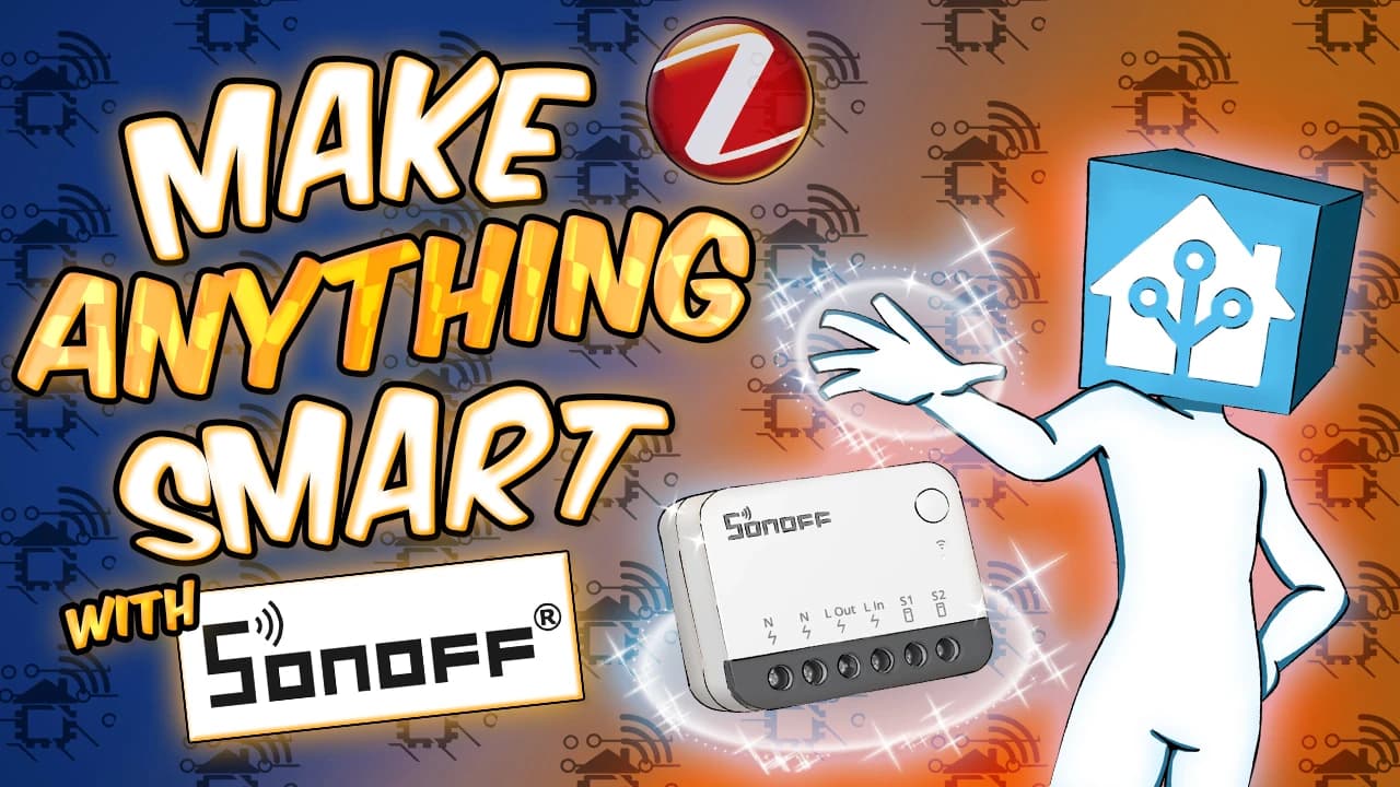 Make Anything Smart With the SonOff ZBMINI EXTREME