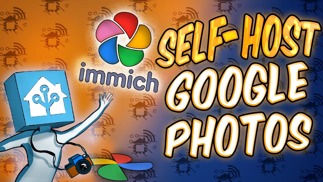 Self-Host Google Photos!
 Immich w/ Hardware Acceleration + Docker